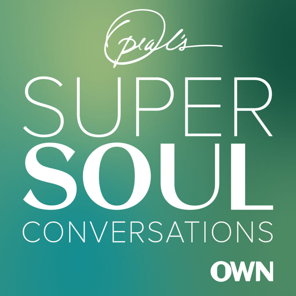 Podcast Favorites - Oprah's Super Soul Conversations