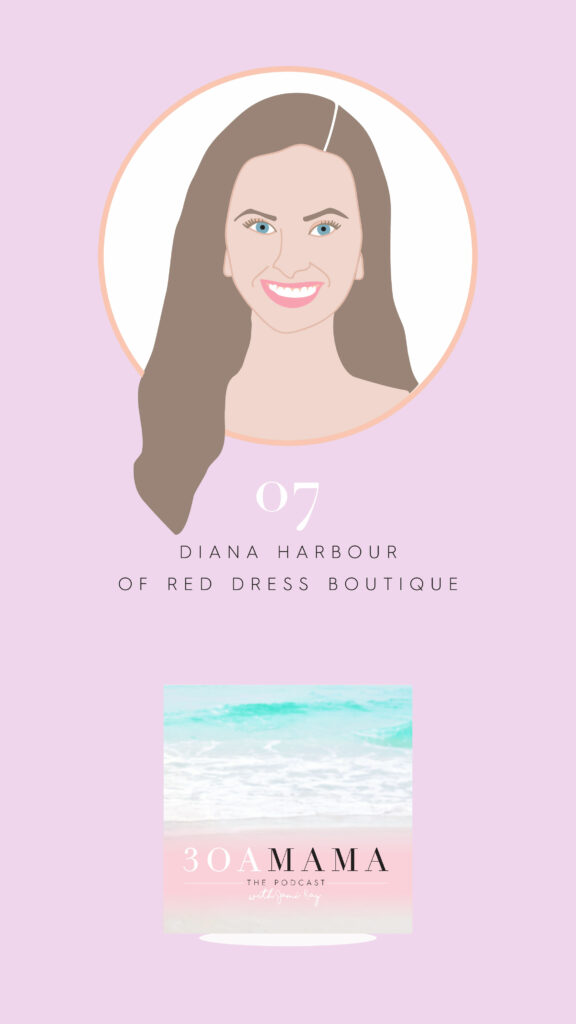 30A Mama Podcast with Jami Ray and guest Diana Harbour Red Dress Boutique Episode 7